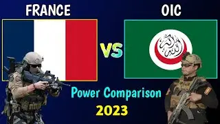 France vs OIC Military Power Comparison 2023 | OIC vs France Military Comparison 2023