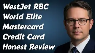 WestJet RBC World Elite Mastercard Credit Card Honest Review