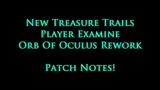 RSUpdate: Orb of Oculus, Treasure Trails Remade, Patch Notes