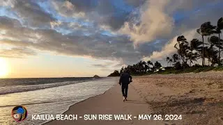 Sunrise Walk on Kailua Beach - May 26, 2024  [4k, 60FPS]