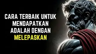 Jika Anda BENAR-BENAR Menginginkan Sesuatu, LEPASKANLAH | Hukum Daya Tarik Stoik
