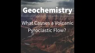 What Causes a Volcanic Pyroclastic Flow with Professor Ivankovic