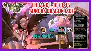Dragon Nest SEA | Enhance Aurora Dragon Jade +10 to +15