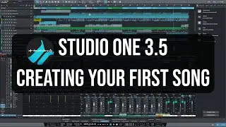 Creating Your First Song in Studio One 3.5 - In Depth | For the Complete Noob!