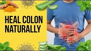 Heal Colon & Intestinal Pain Naturally | Best Home Remedies for Gut Health