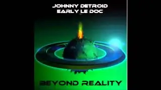 Johnny Detroid & Early le Doc -Beyond Reality (Original mix)