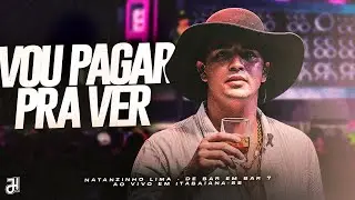 Eu Vou Pagar Pra Ver - Natanzinho Lima (Lyric V&iacute;deo)