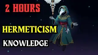 Hermeticism: History of Hermetic Esoteric Knowledge for Sleep and Chill Explained