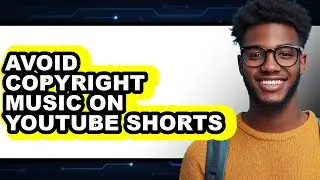How to Avoid Copyright Music on Youtube Shorts (updated)