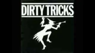 DIRTY TRICKS - CALL ME UP FOR LOVE.