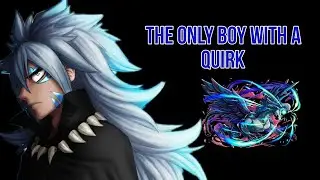 The only boy with a quirk part 2 Deku Acnologia
