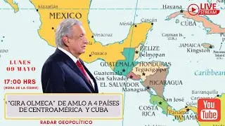 &ldquo;Gira Olmeca&rdquo; de AMLO a 4 Pa&iacute;ses de Centroam&eacute;rica  y Cuba | Radar Geopol&iacute;tico | Alfredo Jalife