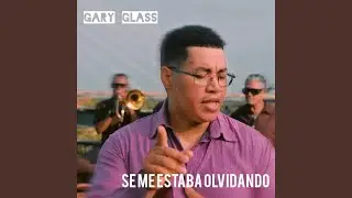 Se Me Estaba Olvidando