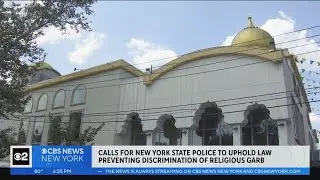 Calls for NYS Police to uphold law preventing discrimination of religious garb