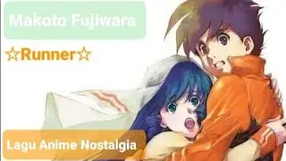 Macross Ending Theme Song : [Runner] By [Makoto Fujiwara] Romaji Lyric