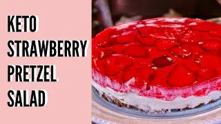 KETO STRAWBERRY SALAD! How to Make A Keto Strawberry Pretzel Salad