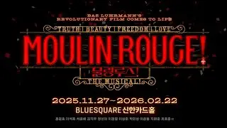 [#뮤지컬물랑루즈!] SPOT 영상(30') | Moulin Rouge! The Musical Korea Production Main Trailer | CJ ENM