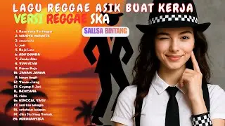 Top Hits Reggae & Ska Indonesia 2026 🎧🔥 Full Album Santai untuk Kerja