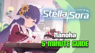 [Stella Sora] 5-минутное руководство по сборке Nanoha