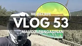 VLOG 53 BIG BIKE RIDE AT MALICO VIEWPOINT!
