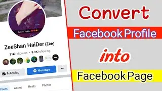 Facebook Profile Ko Facebook Page Main Kaise Convert Kare | How to Convert Facebook Profile To Page