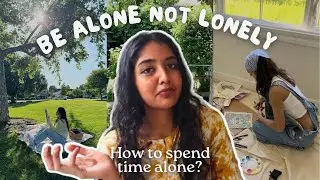 Ways to Spend More Time Alone (even with a busy schedule)