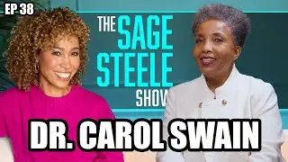 Dr. Carol Swain | The Sage Steele Show