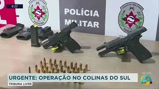 Tribuna Livre - Operação policial no Colinas do Sul
