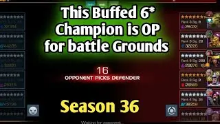 This Buffed 6* Champion is OP for battle Grounds | Season 36 |MCOC 