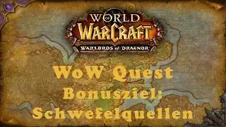 WoW Quest: Bonusziel: Schwefelquellen (Horde)