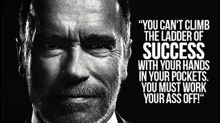 ARNOLD SCHWARZENEGGER MOTIVATIONAL VIDEO - THE LADDER OF SUCCESS