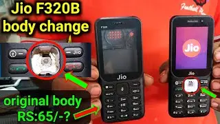 Jio f320b body change | jio f320b original body price | jio f320b new body kaise lagaen
