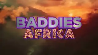 Baddies Africa This Month - Fights Identified- Official Trailer