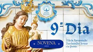 9ª Novena - Festa de Nossa Senhora da Apresentação 2025