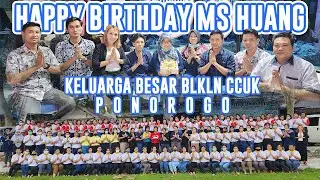 HAPPY BIRTHDAY MS HUANG | 6 FEBRUARI 2023 | ALIMAH CCUK PONOROGO