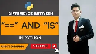 Difference between == and IS operator in python || == vs is in python || by Rohit Sharma