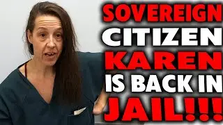 Sovereign Citizen Karen Lands Back in Jail After Another Wild Meltdown | SovCit Fails Again
