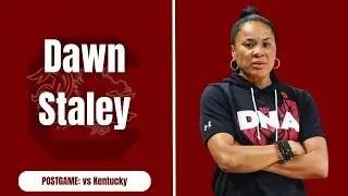 Dawn Staley Postgame Press Conference: Kentucky