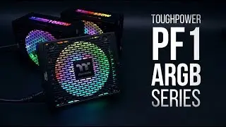 Thermaltake Power Supply - Toughpower PF1 ARGB Series Power Supply &ndash; Take A Walk Into The Future