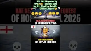 PSL 2025 Rejected by UAE | ECB Offer to Host IPL😲😱#ipl2025 #indiavspakistan #iplvspsl