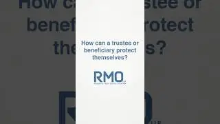 How can a trustee or beneficiary protect themselves?