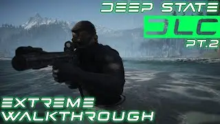 Ghost Recon Breakpoint | DEEP STATE DLC Pt.2 - EXTREME WALKTHROUGH | H4VOC G4MING