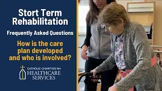 How is the Care Plan Developed in Short Term Rehabilitation and Who is Involved?