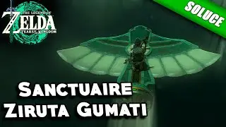 Sanctuaire Ziruta Gumati [Solution des &Eacute;nigmes] - Zelda Tears Of The Kingdom