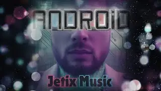 ANDROID - Jetix Music - Producer DJ