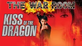 TAE Live: The War Room - Let's Talk Kiss of the Dragon (2001)