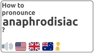How to pronounce anaphrodisiac in english?