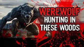I'm A Park Ranger, There's A WEREWOLF Hunting In These Woods