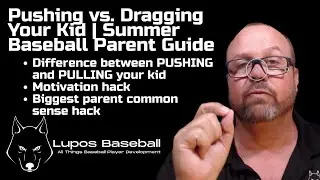 Are You Pushing or Dragging Your Kid? | Summer Baseball Parent Guide
