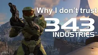 Why I don't trust 343 Industries